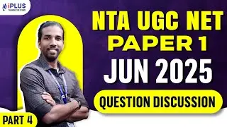 NTA UGC NET Paper 1 | June 2025 | Question Discussion | Part 4