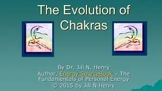 Evolution of the Chakras