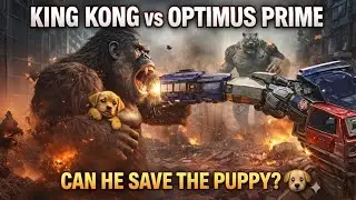 King Kong vs Optimus Prime &mdash; An Epic Showdown! Can he save the little dog