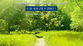 Le CBD, mieux-être et sérénité ? Conférence du Dr Franck Gigon - Rencontres professionnelles ISUPNAT