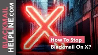 How To Stop Blackmail On X?