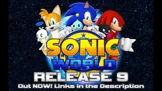 SONIC WORLD RELEASE 9 - OFFICIAL DOWNLOAD & TRAILER