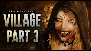 Resident Evil Village Walkthrough Part 3  | Castle Dimitrescu Dungeons & Daughter Boss Fight