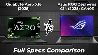 Gigabyte Aero X16 2025 vs Asus ROG Zephyrus G14 2025 GA403 🔥 Full Specs Comparison