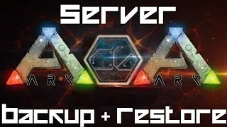 ARK: Survival Evolved - Server Backups and Restore (How to)