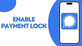 How To Enable Payment Lock in Signal App ?
