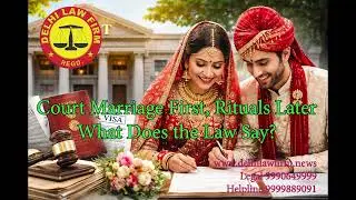 Court Marriage First, Rituals Later | What Does the Law Say?