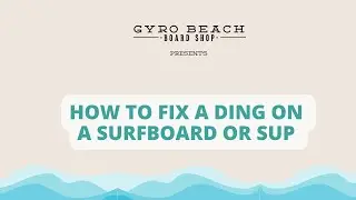 DIY Ding Repair for Surfboard or SUP