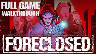 FORECLOSED All Endings  [FULL GAME/ WALKTHROUGH] - No Commentary