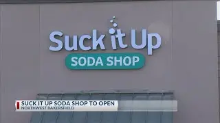 Suck It Up Soda Shop to open Bakersfield location