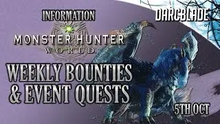 Weekly Limited Bounties & Event Quests : Monster Hunter World : 5th Oct 18 (Console ONLY)