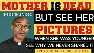 My Mother is Dead But See Her Pictures When She Was Younger | We Never Shared Them On Social Media