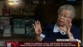 Nanay ni Cardinal Tagle, natutuwa na isa ang anak sa mga matunog na maging sunod Santo Papa