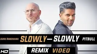 Slowly Slowly| Remix| Guru Randhawa Ft.Pitbull| Vee| Dj shadow Dubai|  VENKAT'S MUSIC 2019