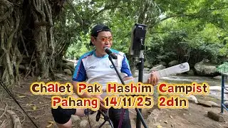 Chalet Pak Hashim Campist  Pahang (Smart Team Coway) Lim Boon Seng