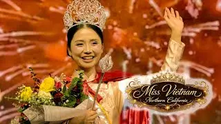 Miss Vietnam NorCal 2026: Highlight