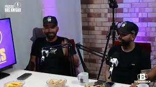 ​ @UnhaPintadaOficial  - A União entre os Imrão | Podcast Dos Amigos #tvbarroca #EP01