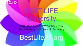 ENHANCING RECOVERY   The 10 Ideals of Successful Recovery