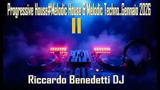 DJ Set #Progressive House#Melodic House#Melodic Techno II..Gennaio 2026