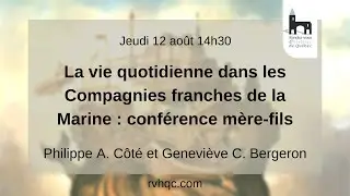 La vie quotidienne dans les Compagnies franches de la Marine : conférence mère-fils.