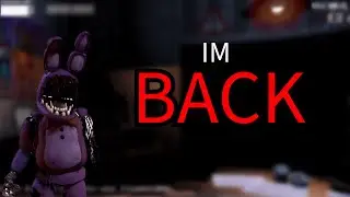 Im BACK in fnaf 2!