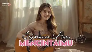 Izinkan Aku Mencintaimu - Lagu Romantis Terbaru 2025