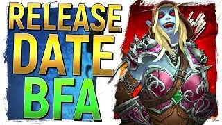 VERY SOON! Official Battle for Azeroth RELEASE DATE & Burning Teldrassil Pre-Patch Contents!