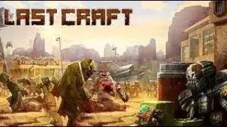 Last Craft - Отличная смесь Last Day и Minecraft