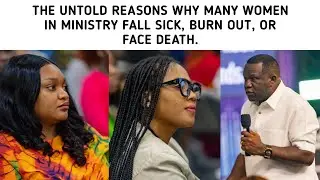 UNTOLD REASONS WHY MANY WOMEN IN MINISTRY FALL SICK, BURN OUT, OR FACE DEATH. _DR. DAVID OGBUELI