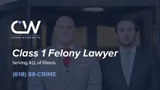 Class 1 Felony Defense Lawyer in Illinois