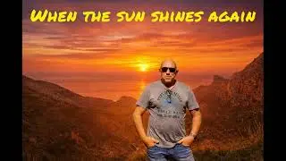 When the sun shines again (Hardrock)