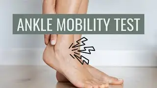 ANKLE MOBILITY TEST: How to TEST Ankle Mobility (FAST!)