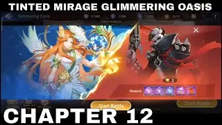 TINTED MIRAGE GLIMMERING OASIS | CHAPTER 12  ► MOBILE LEGENDS ADVENTURE