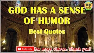 TOP 12 GOD HAS A SENSE OF HUMOR QUOTES - Best Quotes About GOD