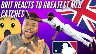 🇬🇧  BRITISH Sports Fan Reacts To The Greatest Catches In MLB Baseball History