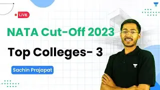 NATA Cut-Off 2023 | Top Colleges- 3 | NATA 2023 | Sachin Prajapat