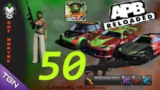 APB Reloaded Criminal Missions Ep.50 TGN [HD]