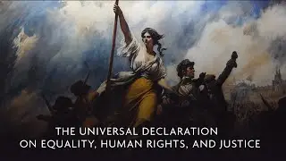 The Universal Declaration on Equality, Human Rights, and Justice