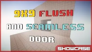 9x9 FLUSH! & Seamless Door - Minecraft (First Ever!)