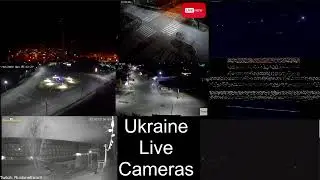 Ukraine Invasion LIVE Cameras (Live Webcams in Kyiv & around Ukraine Capital)