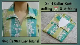 Collar Neck Kurti Cutting & Stitching Easy Tutorial/Shirt Collar Neck Kurtiकॉलर नेक कुर्ती कैसे बनाए