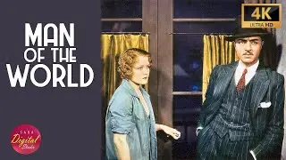 Man of the World (1931) Full Movie | 4K | Drama | William Powell, Carole Lombard, Wynne Gibson