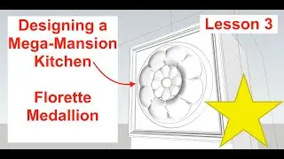 Designing a Mega-Mansion Kitchen - Lesson 3 - Florette Medallion