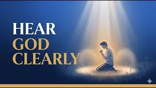 This Prayer Helps You Hear God Clearly