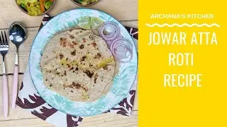 Jowar Atta Roti Recipe - Healthy Recipes by Archana's Kitchen