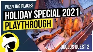 Puzzling Places - Holiday Special 2021 | Oculus Quest 2 Playthrough
