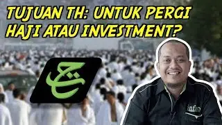 Tujuan TH: Untuk Pergi Haji atau Investment?