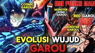 SELURUH EVOLUSI GAROU DARI TERLEMAH HINGGA WUJUD TERKUAT DI ONE PUNCH MAN DIJELASKAN FULL