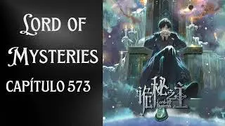 Lord of Mysteries vol 3 cap&iacute;tulo 573: O Pesadelo de Danitz e a Recusa de Klein