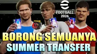 AKU BORONG SEMUANYA! RACIKAN TERBAIK + GAMEPLAY SUMMER TRANSFER EFOOTBALL 2026 !! BANTAI LAWAN!